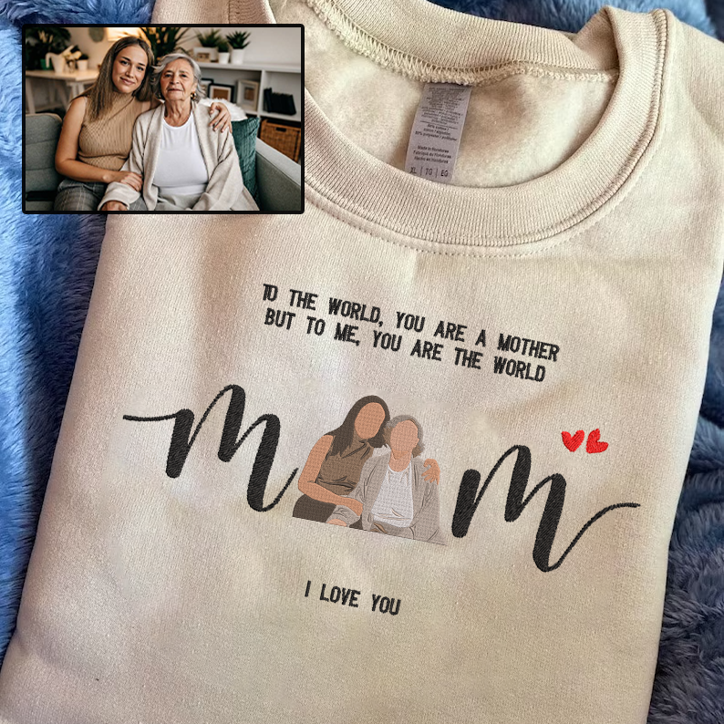 Mother's Day Custom Embroidered Mom I Love You Photo Hoodie Sweatshirt T-Shirt | Gift For Mom