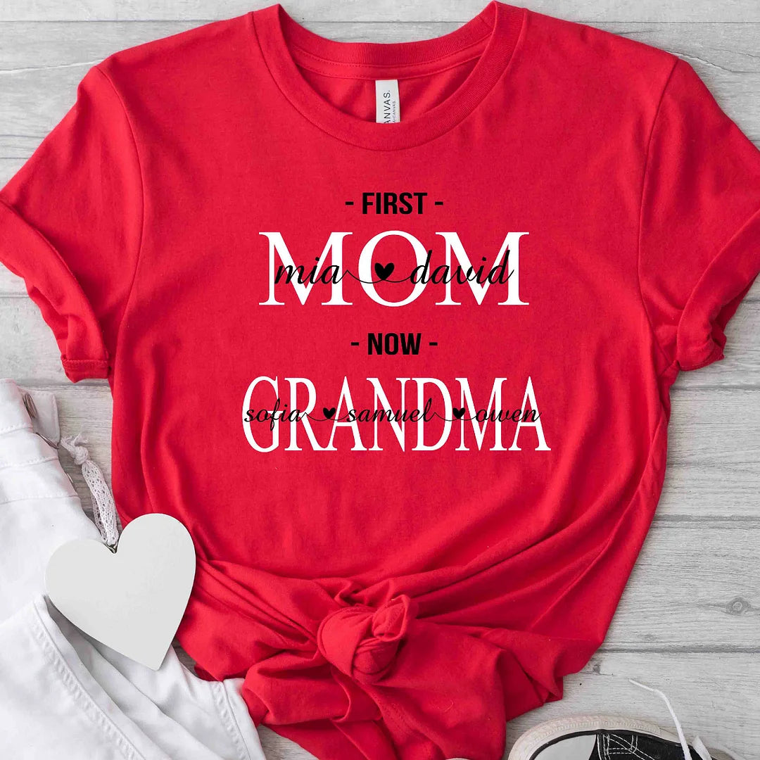 Custom Personalized First Mom Now Grandma T-Shirt/Sweatshirt with Kids Name | Mother's Day Gift