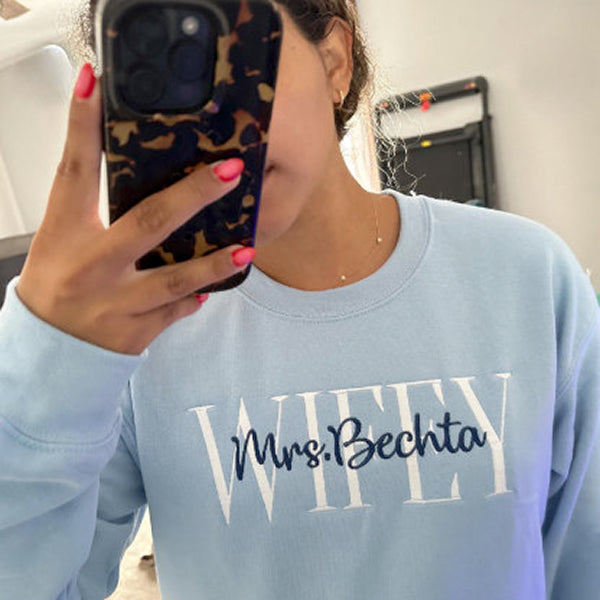 Personalized Wifey Embroidered Sweatshirt | Anniversary Gift