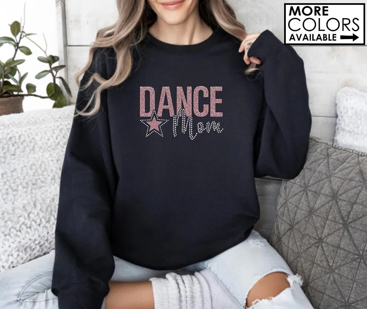 Custom Dance Mom Sweatshirt with Bling Faux Rhinestones | for Mother's Day Gift