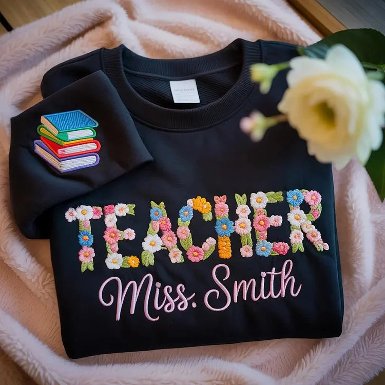 Custom Embroidered Floral Teacher Sweatshirt
