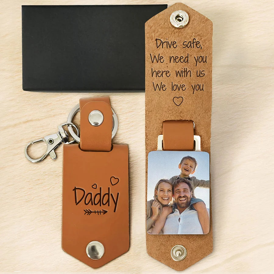 Drive Safe Daddy We Love You - Personalized Leather Photo Keychain For Dad