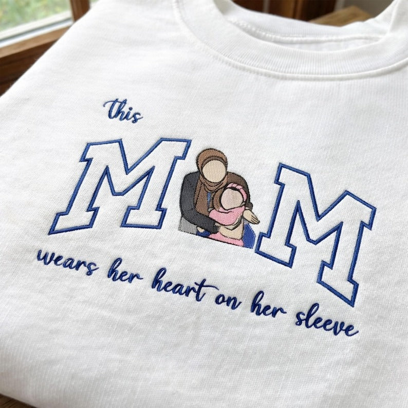 Personalized Photo Mama Portrait Embroidered Sweatshirt – “This Mom Wears Her Heart on Her Sleeve” Mother’s Day Gift for Mom | Mother's Day Gift