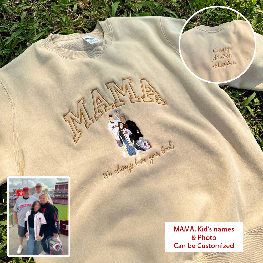 Mother's Day Personalized We Always Have Your Back Embroidered Family Photo Hoodie Sweatshirt T-Shirt | Gift for Mom