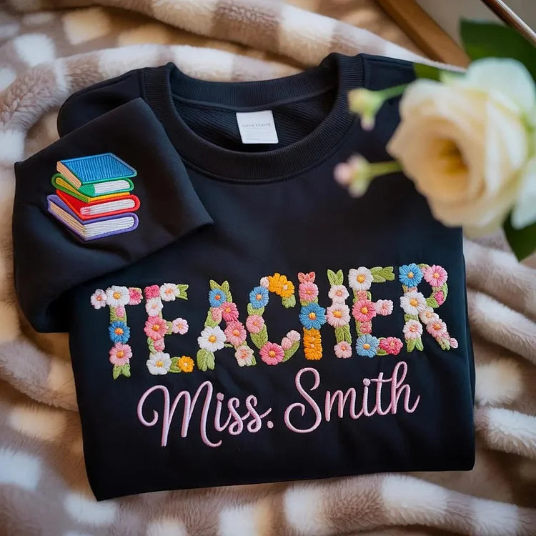 Custom Embroidered Floral Teacher Sweatshirt