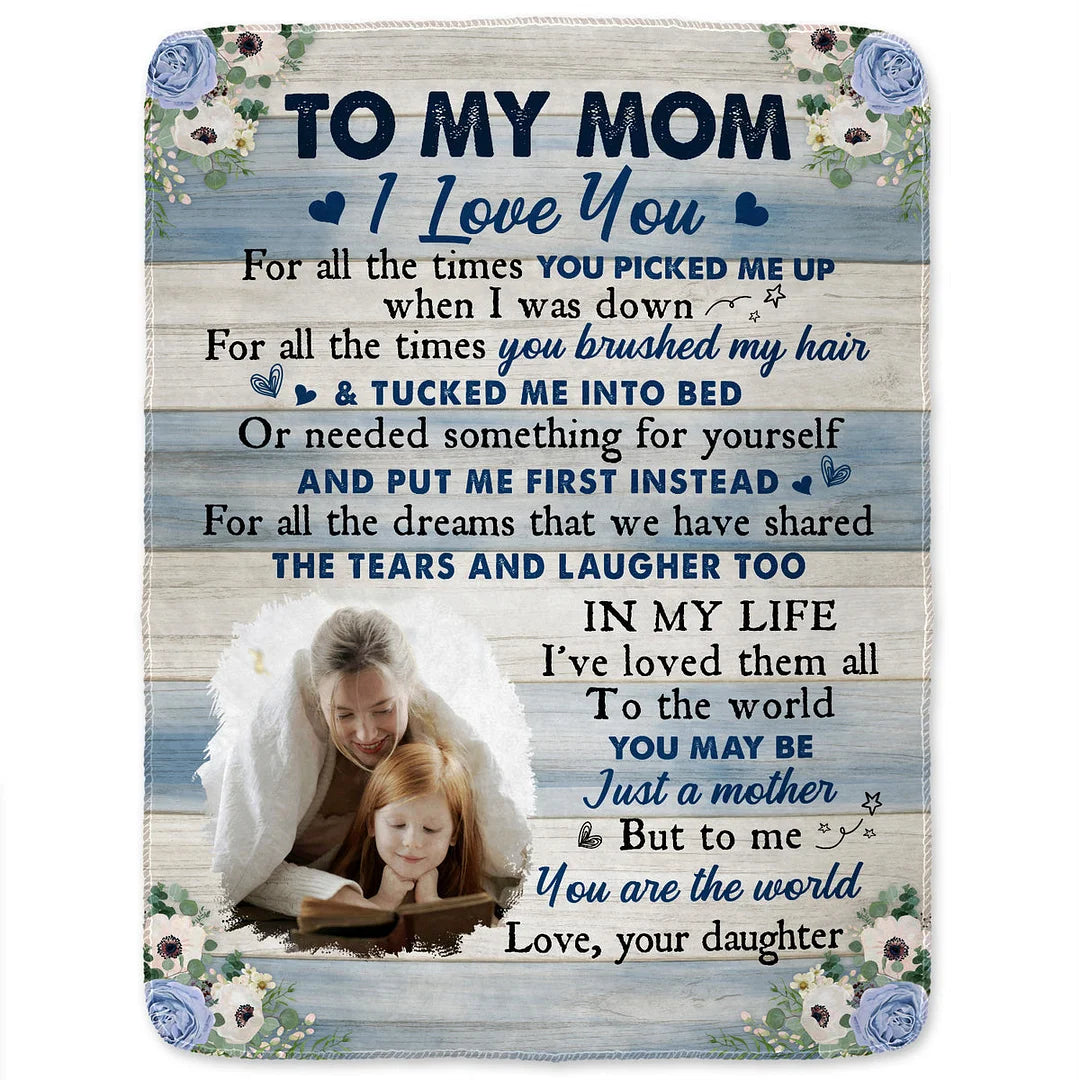 Custom Photo Blanket I Love You For All The Times - Gift For Mom, Mother, Grandma