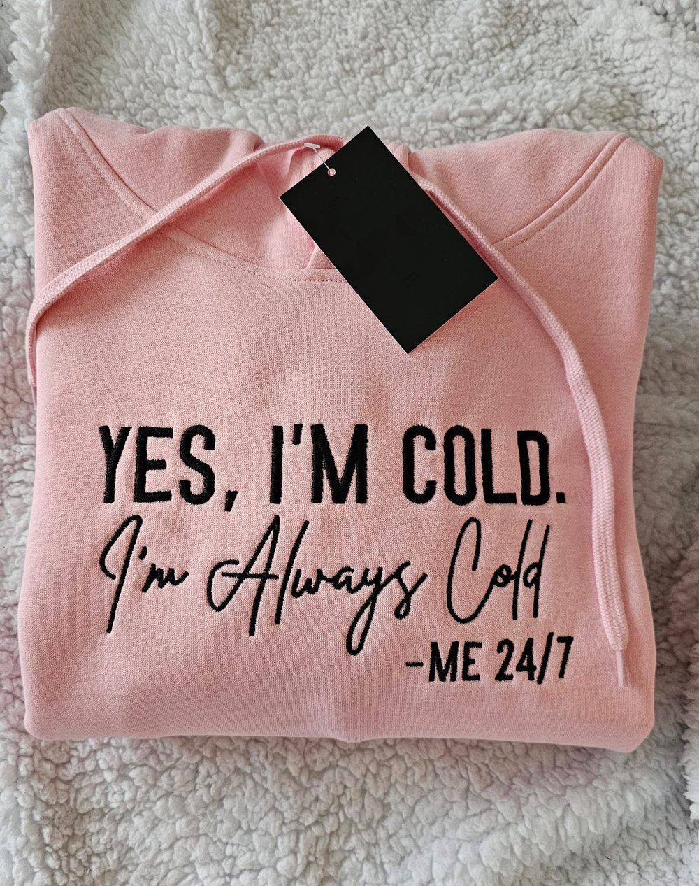 I’m Always Cold Embroidered Hoodie