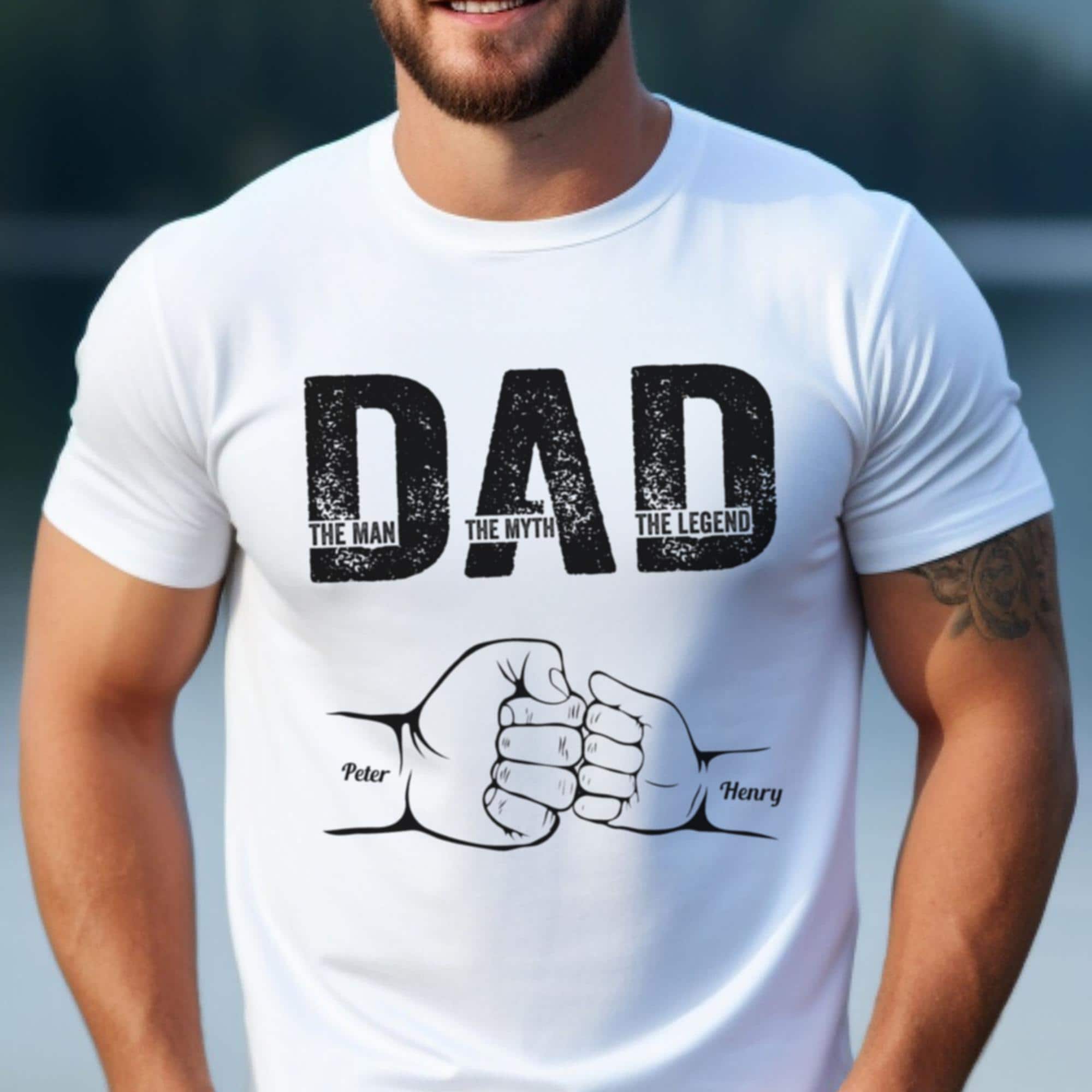 Dad The Man The Myth The Legend - Custom Personalized Dad Fist Bump T-Shirt Father's Day